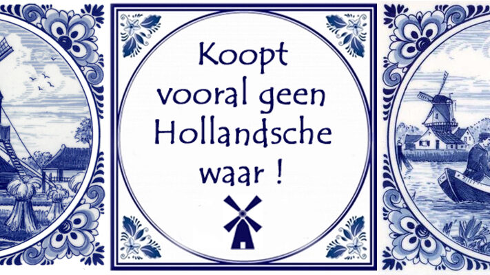 Koopt vooral geen Hollandsche waar (C) EURIB